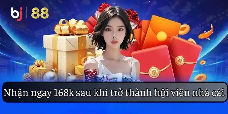 Nhận ngay 168k sau khi trở thành hội viên nhà cái